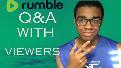 RUMBLE Q&A WITH VIEWERS IN CHAT/VIBING