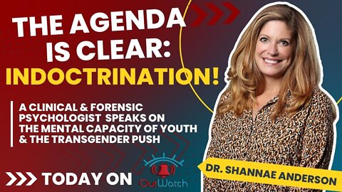 The Indoctrination agenda // Dr. Shannae Anderson