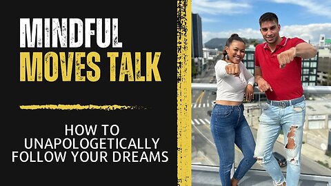 How to Unapologetically Follow Your Dreams | Marco Deckmann | Mindful Moves | Move with Maricris