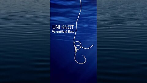 Uni Knot - How to tie EASY STRONG fishing knot