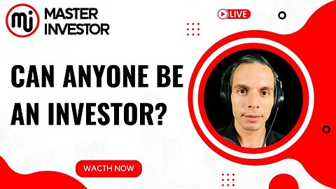 Can Anyone Be An Investor? (FINANCIAL EDUCATION) MASTER INVESTOR #live