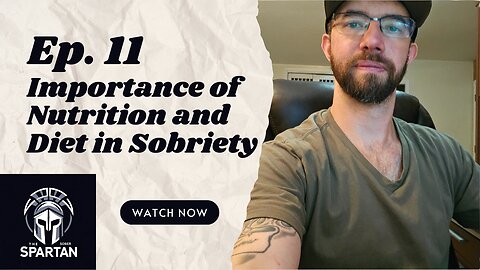 Ep. 11 - Importance of Nutrition and Diet in Sobriety