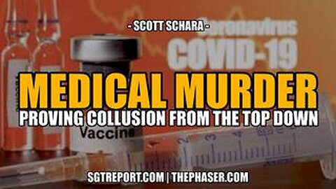 MEDICAL MURDER- PROVING COLLUSION FROM THE TOP DOWN -- Scott Schara