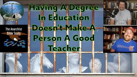 Having A Degree In Education Doesn't Make A Person A Good Teacher