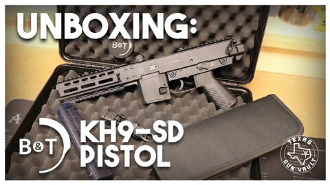 Unboxing: B&T KH9-SD Pistol