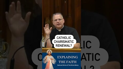 What is the Catholic Charismatic Renewal? #frchrisalar #divinemercy #christian #holyspirit