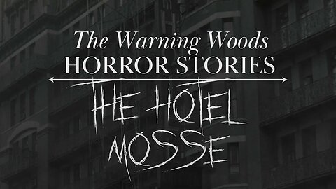 THE HOTEL MOSSE | Horror Story | The Warning Woods Horror and Scary Stories