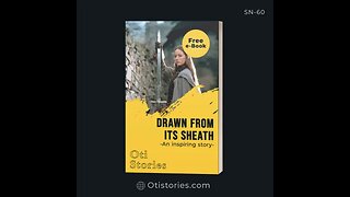 DRAWN FROM ITS SHEATH - an inspiring story by Oti Stories