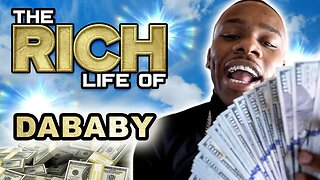 DaBaby | The Rich Life | Millionaire Rapper