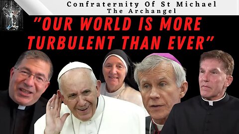 Our World Is More Turbulent Than Ever... Fr. Pavone, Fr. Altman & Those That Speak Out...