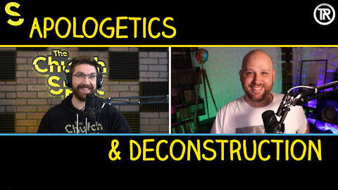 Apologetics is Not the Answer to Deconstruction? (From Trinity Radio)