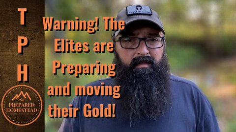 Warning! The Elites are preparing and Moving their Gold!