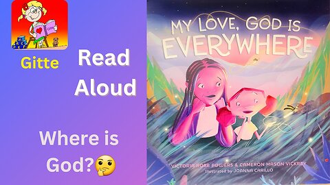 My Love, God is EVERYWHERE by Victoria Robb Powers and Cameron Mason Vickrey Book | #ReadAloud story