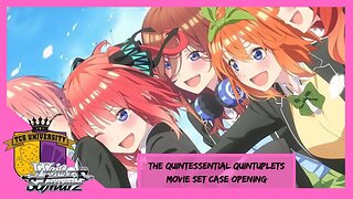 The Quintessential Quintuplets Movie Set Case Opening | Weiss Schwarz Case Opening