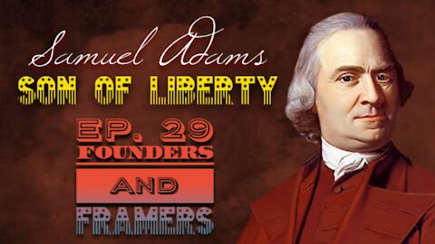 Samuel Adams: Son of Liberty - Episode 29