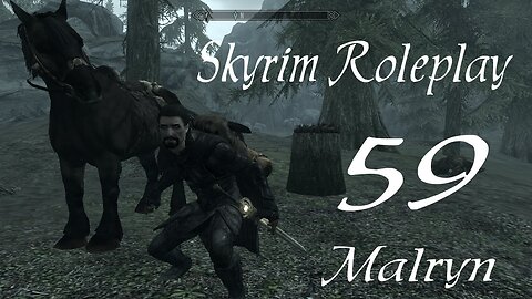 Skyrim part 59 - Sell Off [roleplay series 1 Malryn] let's play