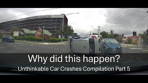 Why did this happen? Unthinkable Car Crashes Compilation Part 5