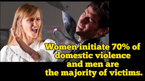 CC w/ ASL: Women initiate 70% of domestic violence and men are the majority of victims.