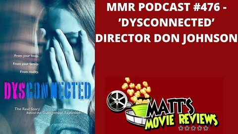 #476 - 'Dysconnected' Director Don Johnson | Matt's Movie Reviews Podcast