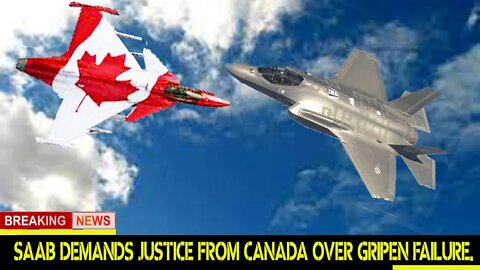 🔴 SAAB Demands Justice from Canada over Gripen Failure "politically influenced " gripen for canada