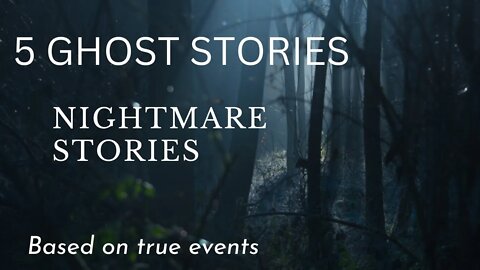 Ghost Stories: 5 Terrifying Tales That Will Haunt You For Life
