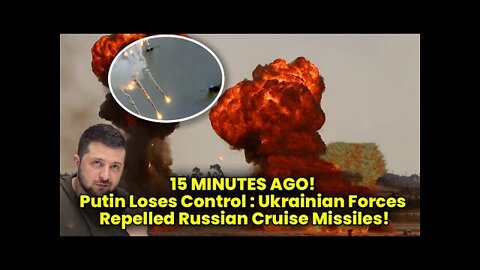 Putin loses control: Ukrainian forces repel Russian cruise missiles!