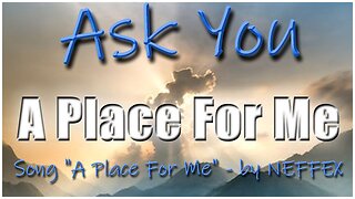 A Place For Me - Ask You - Music by NEFFEX