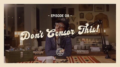 Don't Censor This! - "For Goodness' Sake" With Chad Barela - Ep 08
