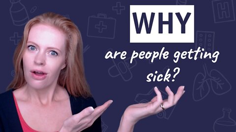 Dr. Sam Bailey - What Is Making People Sick?