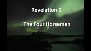 Revelation 6: The Four Horsemen