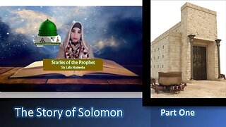 The Story of Solomon Part 1
