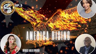 Ep. 3 – America Rising