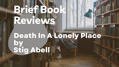 Brief Book Review - Death In A Lonely Place by Stig Abell