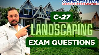 C27 Landscaping California Contractors License Exam Questions