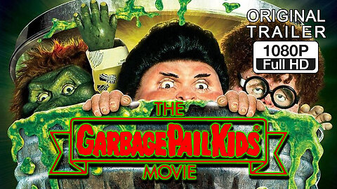 🍿 The Garbage Pail Kids Movie - (1987) ORIGINAL TRAILER - 1080p 🍿