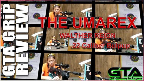 GTA GRiP REVIEW – The Umarex Walther Reign .22 Caliber Bulpup - Gateway to Airguns Airgun Review