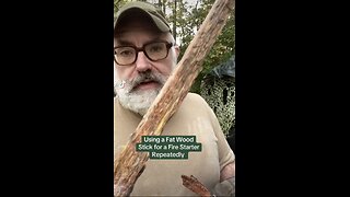 Using a Fat Wood Stick as a Fire Starter Repeatedly