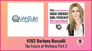 #262 Darlene Rosselli - The Future of Wellness Part 2