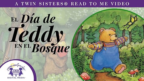 El Día de Teddy en el Bosque - A Twin Sisters®️ Read To Me Video