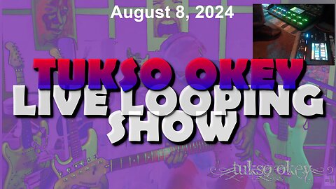 Tukso Okey Live Looping Show - Thursday, August 8, 2024