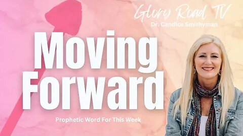 Moving Forward | Prophetic Word