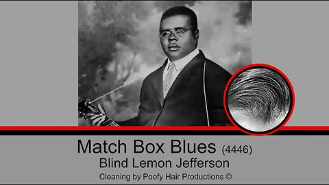 Match Box Blues (4446), by Blind Lemon Jefferson