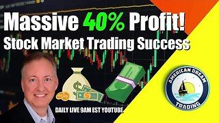 Massive 40% Profit Lifetime Member Stock Market Trading Success