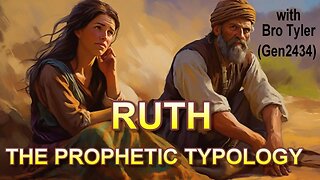 Ruth — The Prophetic Typology