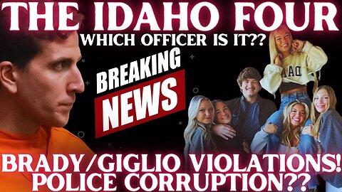 BREAKING! WHICH OFFICER IS THIS ABOUT? | BRADY/GIGLIO VIOLATIONS FOUND IN IDAHO FOUR INVESTIGATION!