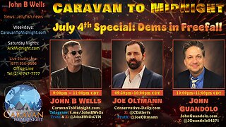 July 4th Special: Dems in Freefall - John B Wells LIVE