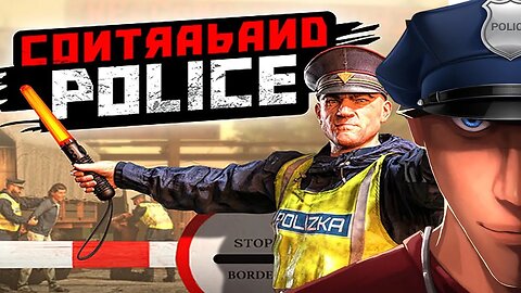 Contraband Police - This could be papers please 2! Part 1 | Let's play Contraband Police Gameplay