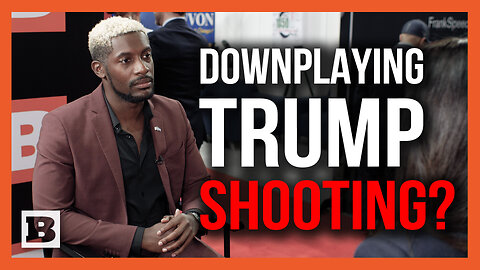 PragerU’s Xaviaer DuRousseau on the Left’s Downplaying of Trump’s Assassination Attempt