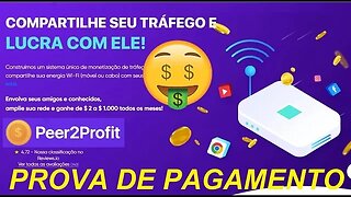 💥Peer2Profit💥Prova de Pagamento💥GANHE DOLARES NAVEGANDO NA INTERNET💥