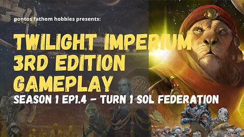 Twilight Imperium 3rd Edition Ti3 S1E1.4 - Season 1 Episode 1.4 - Sol Federation Turn 1